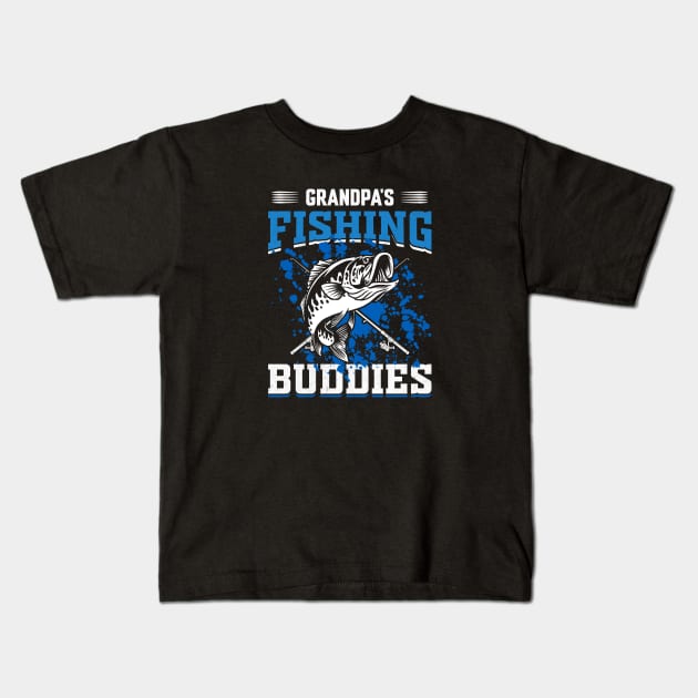 Grandpa Fishing Buddy Gift, Gift For Grandpa, Grandpa Fishing Gift, Fishing Buddy, Father'S Day Gift, Fishing Papa Gift, Grandpa Fisherman Kids T-Shirt by Samuel John